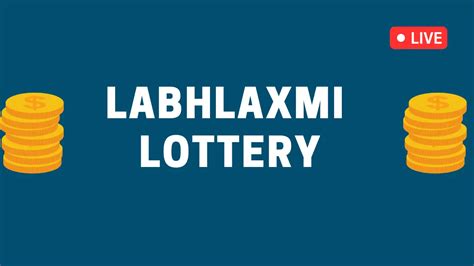 labhlaxmi lottery result today 4pm live 6pm|Labh Laxmi Lottery Results 4pm,6pm,7pm Winners Updated.